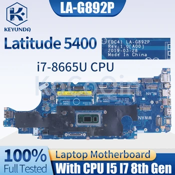LA-G892P за лаптоп DELL Latitude 5400 дънна Платка CN-05T75M 05T75M CN-06RVRC 06RVRC I5-8365U I7-8665U DDR4 дънна Платка на лаптоп