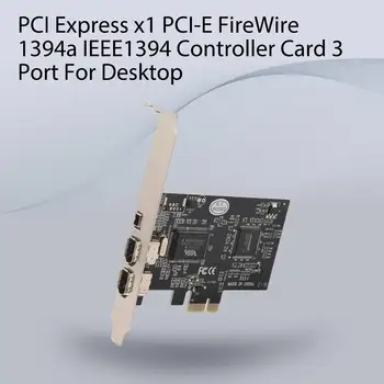 PCI Express x1, PCI-E FireWire 1394a IEEE1394 такса контролер с 3 порта за настолни компютри